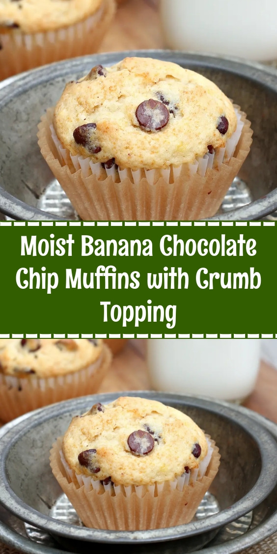 Moist Banana Chocolate Chip Muffins with Crumb Topping