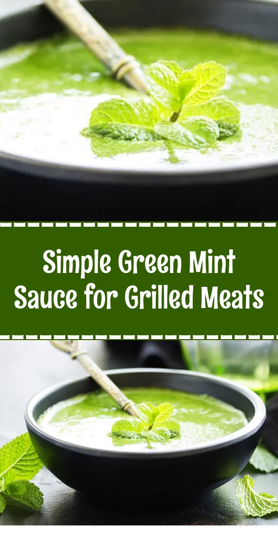 Simple Green Mint Sauce for Grilled Meats
