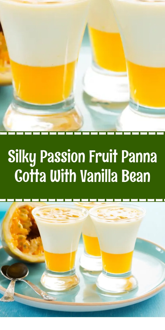 Silky Passion Fruit Panna Cotta With Vanilla Bean