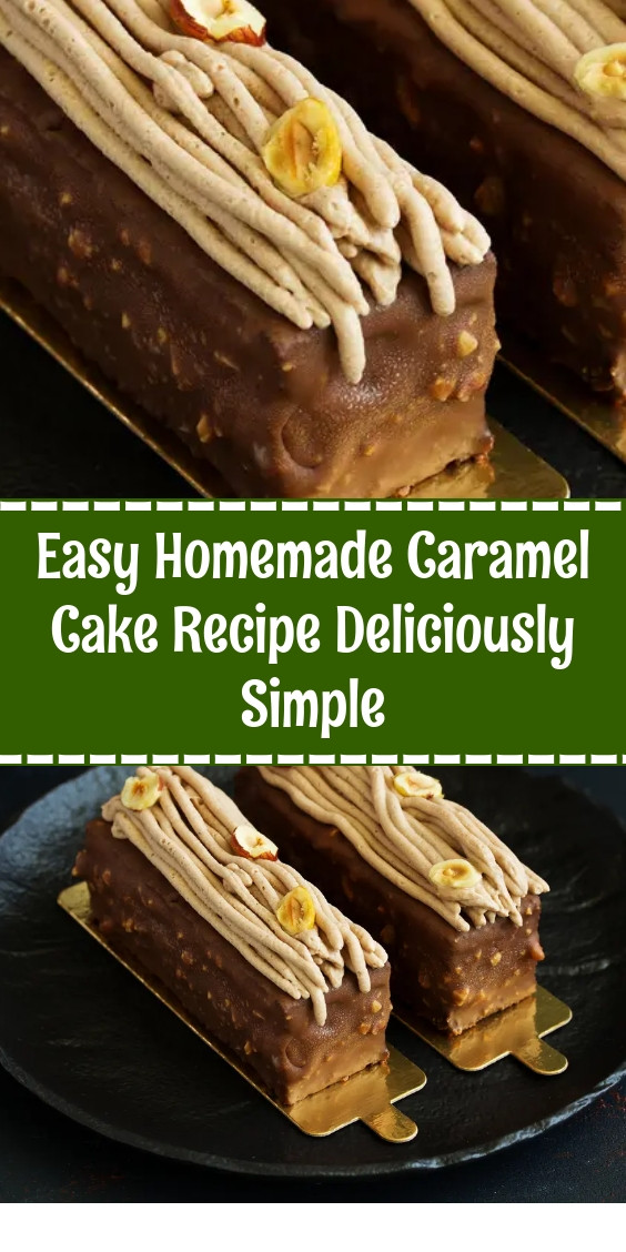 Easy Homemade Caramel Cake Recipe Deliciously Simple