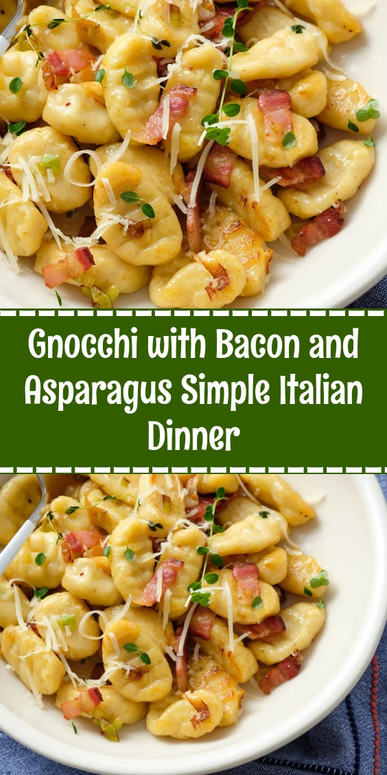 Gnocchi with Bacon and Asparagus Simple Italian Dinner