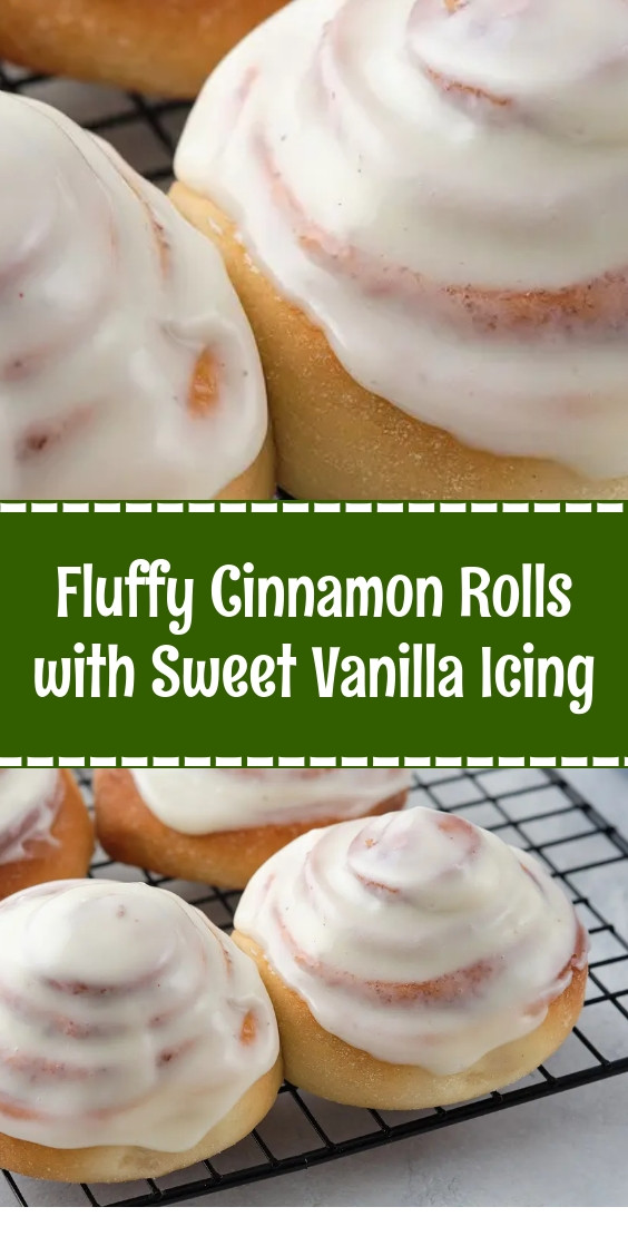Fluffy Cinnamon Rolls with Sweet Vanilla Icing