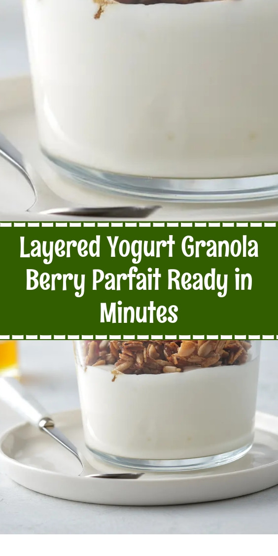 Layered Yogurt Granola Berry Parfait Ready in Minutes