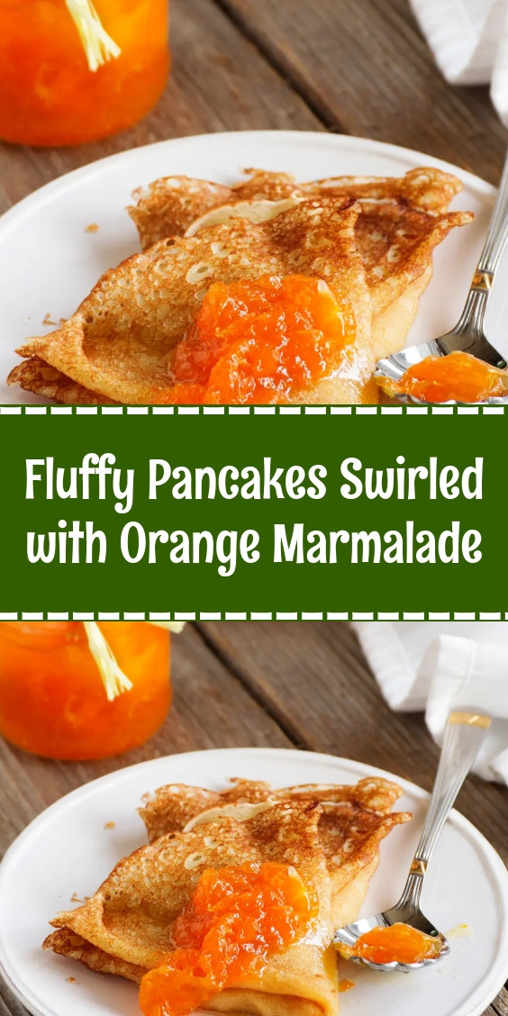 Fluffy Pancakes Swirled with Orange Marmalade