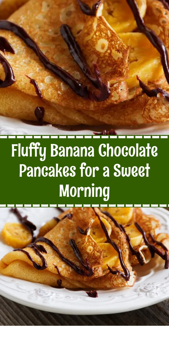 Fluffy Banana Chocolate Pancakes for a Sweet Morning