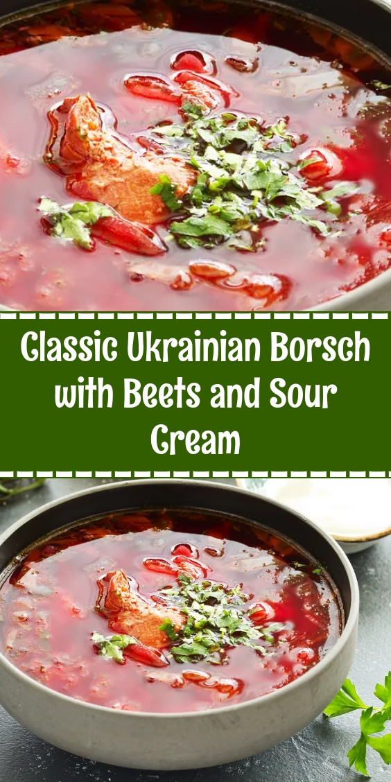 Classic Ukrainian Borsch with Beets and Sour Cream