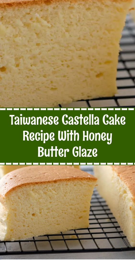 Taiwanese Castella Cake Recipe With Honey Butter Glaze