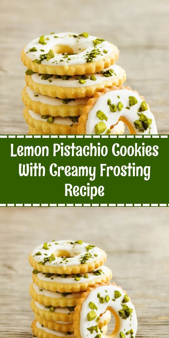 Lemon Pistachio Cookies With Creamy Frosting Recipe