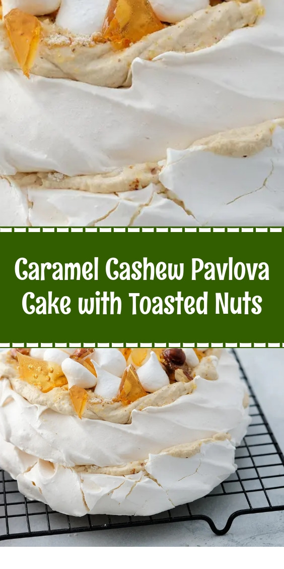 Caramel Cashew Pavlova Cake with Toasted Nuts